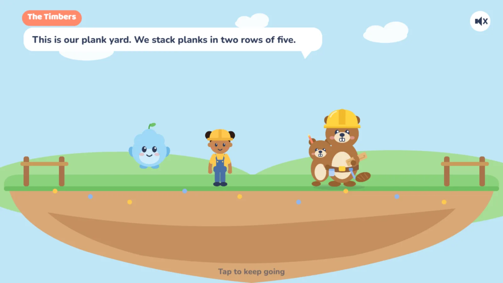 The Timbers, a family of beavers, explain their plank yard in a speech bubble.